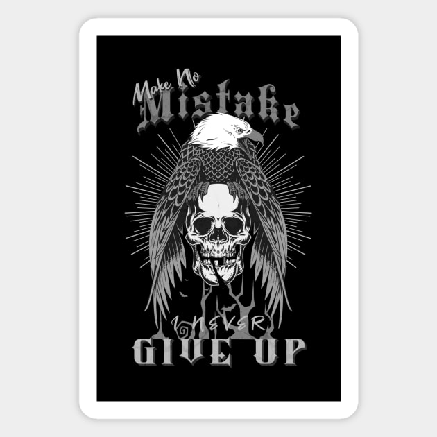 Make No Mistake Never Give Up Inspirational Quote Phrase Text Magnet by Cubebox